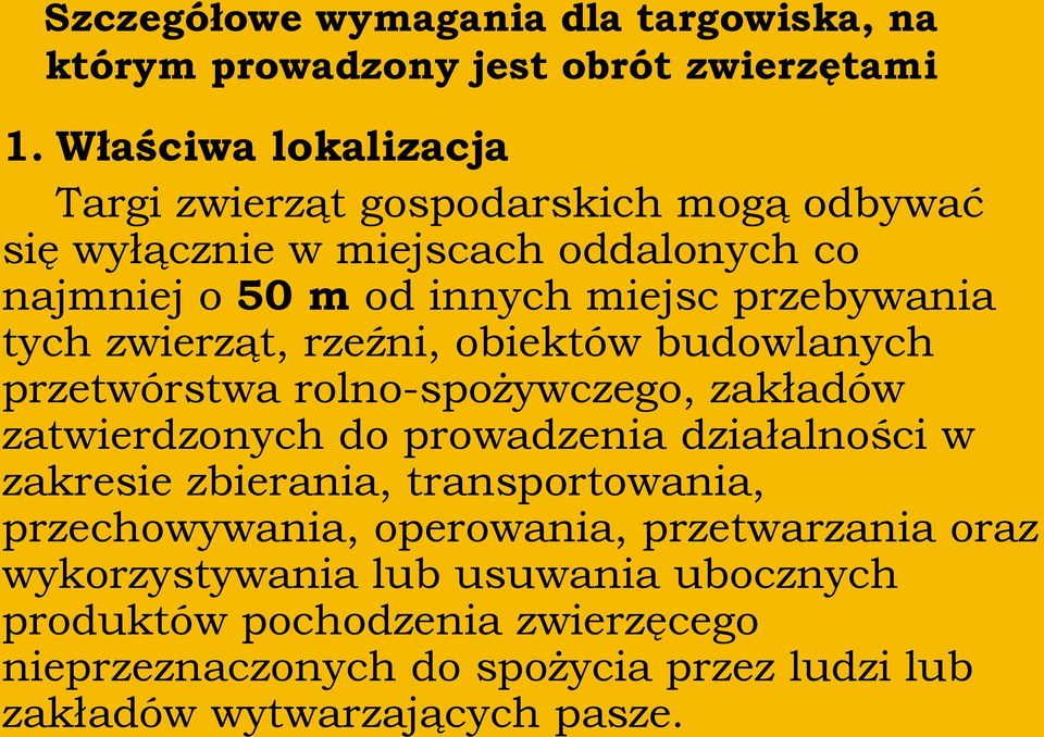 tych zwierząt, rzeźni, obiektów budowlanych przetwórstwa rolno-spożywczego, zakładów zatwierdzonych do prowadzenia działalności w zakresie