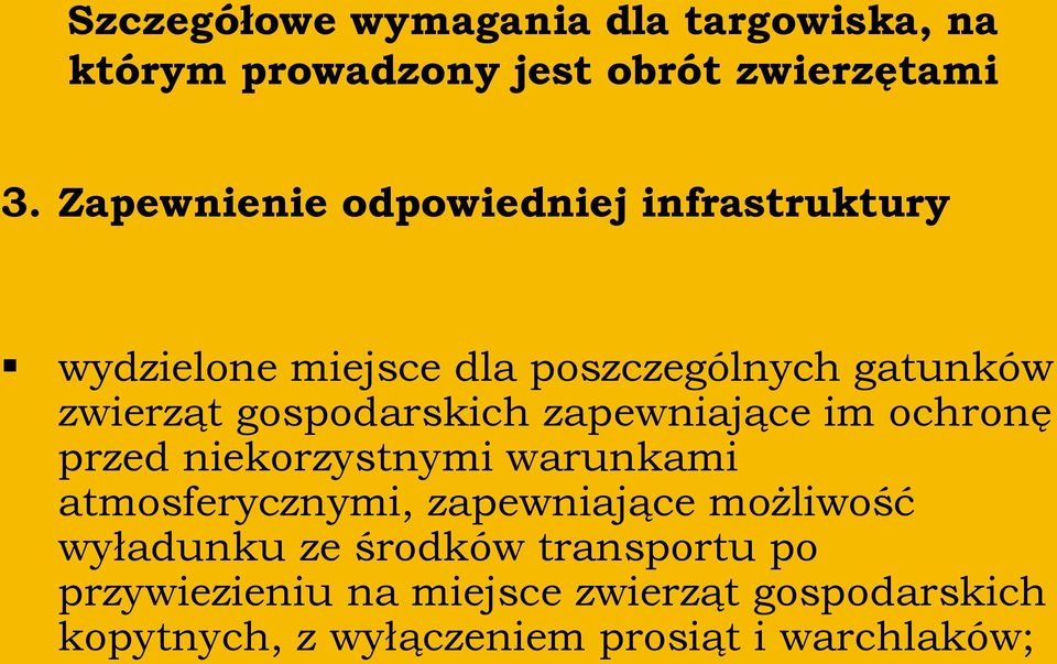 gospodarskich zapewniające im ochronę przed niekorzystnymi warunkami atmosferycznymi, zapewniające