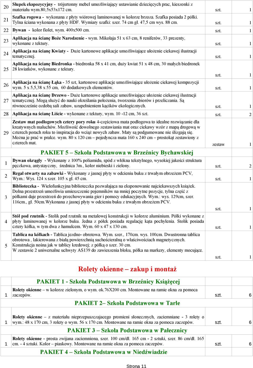 Szafka rogowa - wykonana z płyty wiórowej laminowanej w kolorze brzoza. Szafka posiada 2 półki. Tylna ściana wykonana z płyty HDF. Wymiary szafki: szer. 74 cm gł. 47,5 cm wys. 88 cm.