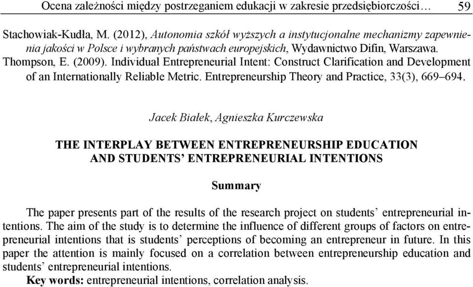 Individual Entrepreneurial Intent: Construct Clarification and Development of an Internationally Reliable Metric. Entrepreneurship Theory and Practice, 33(3), 669 694.