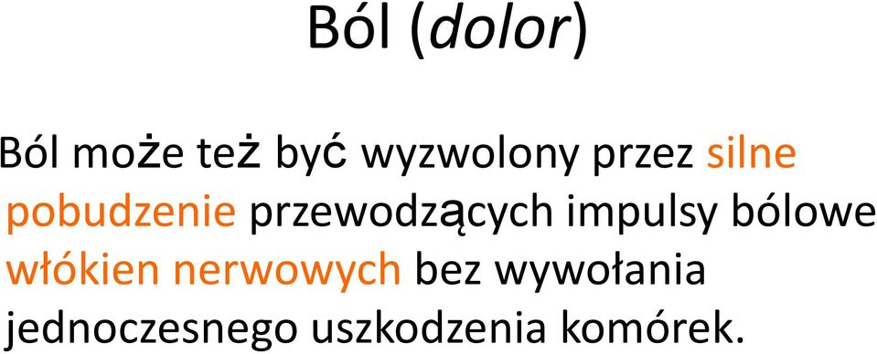 impulsy bólowe włókien nerwowych bez