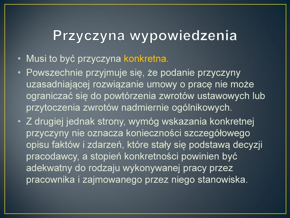 zwrotów ustawowych lub przytoczenia zwrotów nadmiernie ogólnikowych.