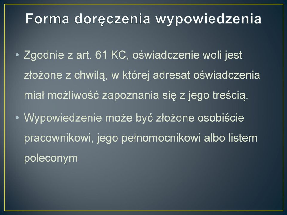 adresat oświadczenia miał możliwość zapoznania się z jego