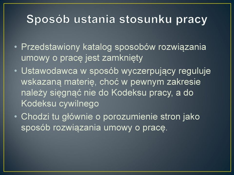 pewnym zakresie należy sięgnąć nie do Kodeksu pracy, a do Kodeksu