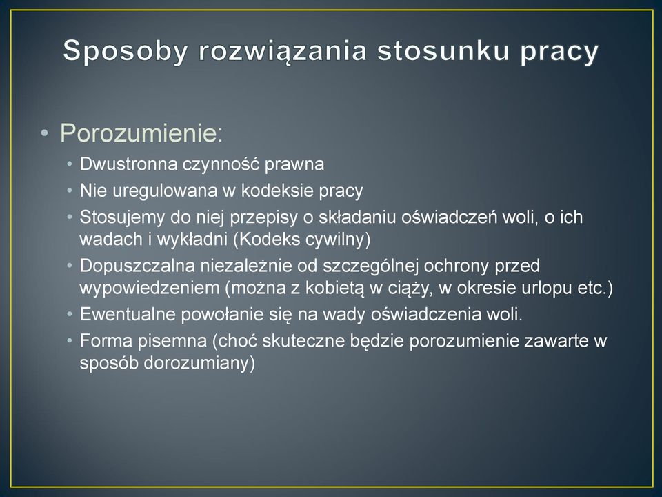 szczególnej ochrony przed wypowiedzeniem (można z kobietą w ciąży, w okresie urlopu etc.