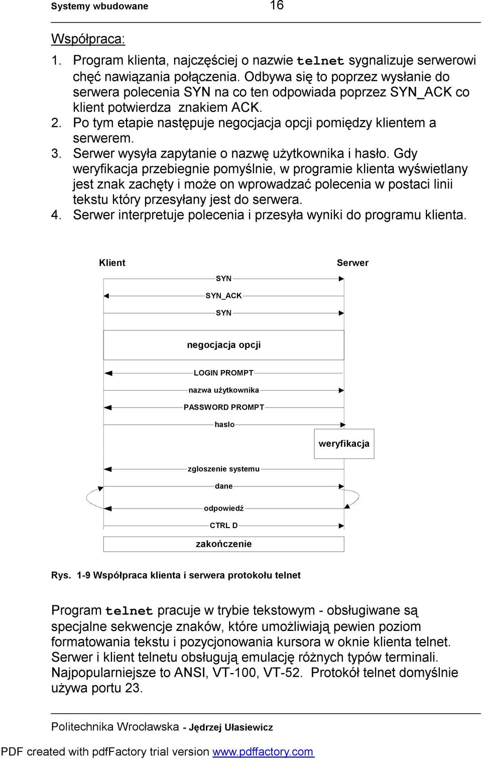 3. Serwer wysyła zapytanie o nazwę użytkownika i hasło.