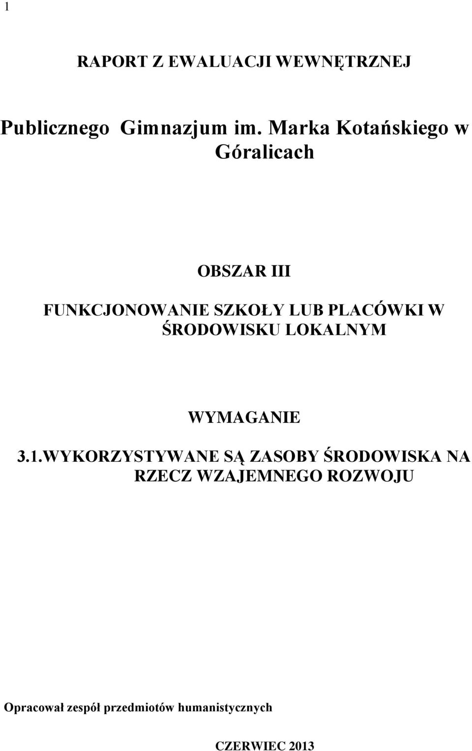 PLACÓWKI W ŚRODOWISKU LOKALNYM WYMAGANIE 3.1.