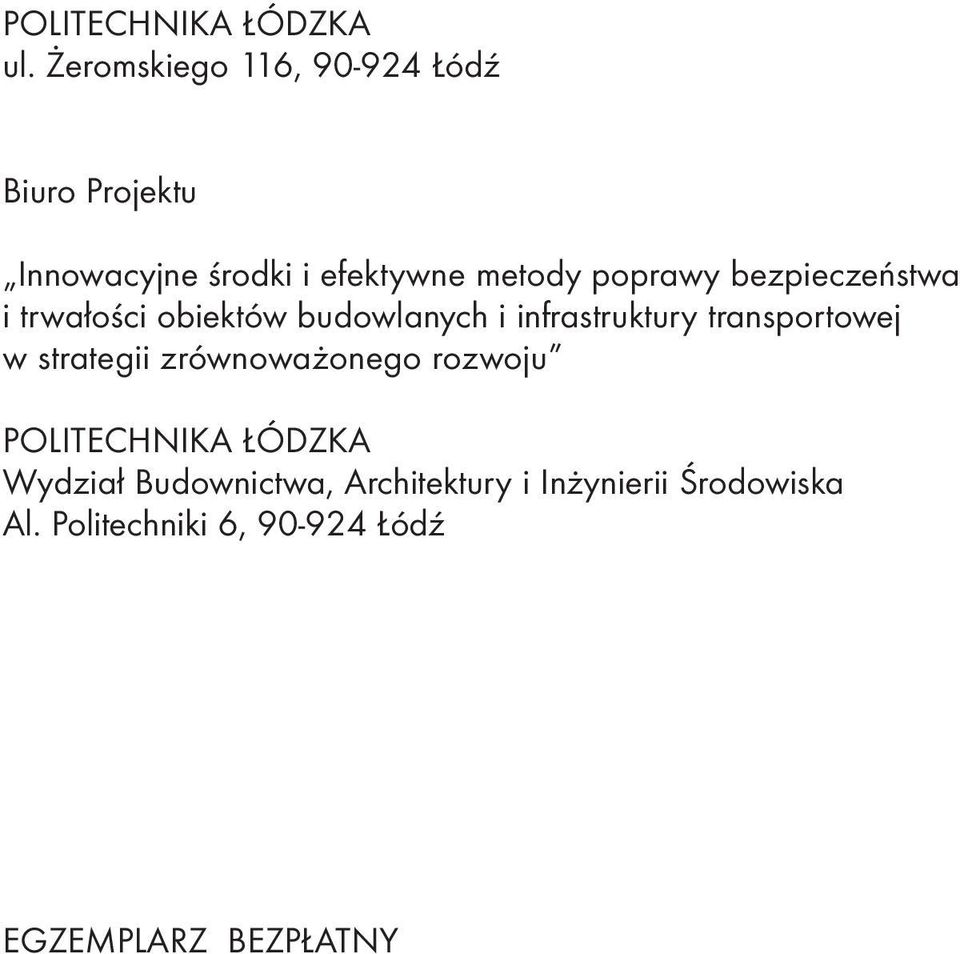 bezpieczeństwa i trwałości obiektów budowlanych i infrastruktury transportowej w