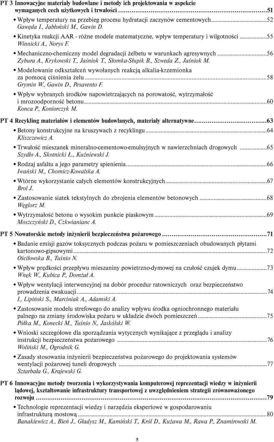 Mechaniczno-chemiczny model degradacji żelbetu w warunkach agresywnych...56 Zybura A., Krykowski T., Jaśniok T., Słomka-Słupik B., Szweda Z., Jaśniok M.