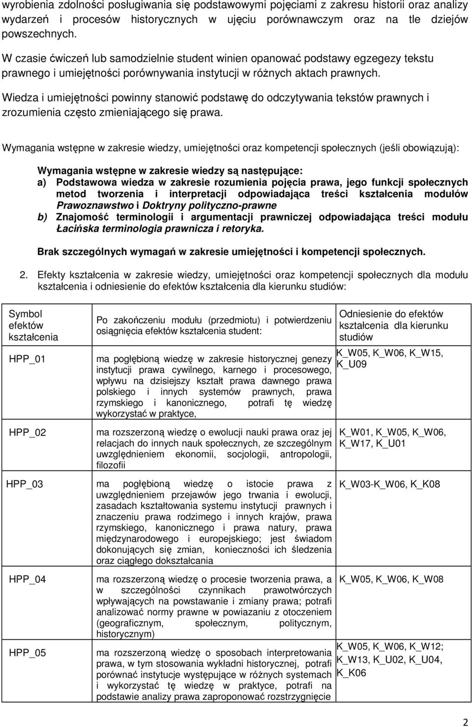 Wiedza i umiejętności powinny stanowić podstawę do odczytywania tekstów prawnych i zrozumienia często zmieniającego się prawa.