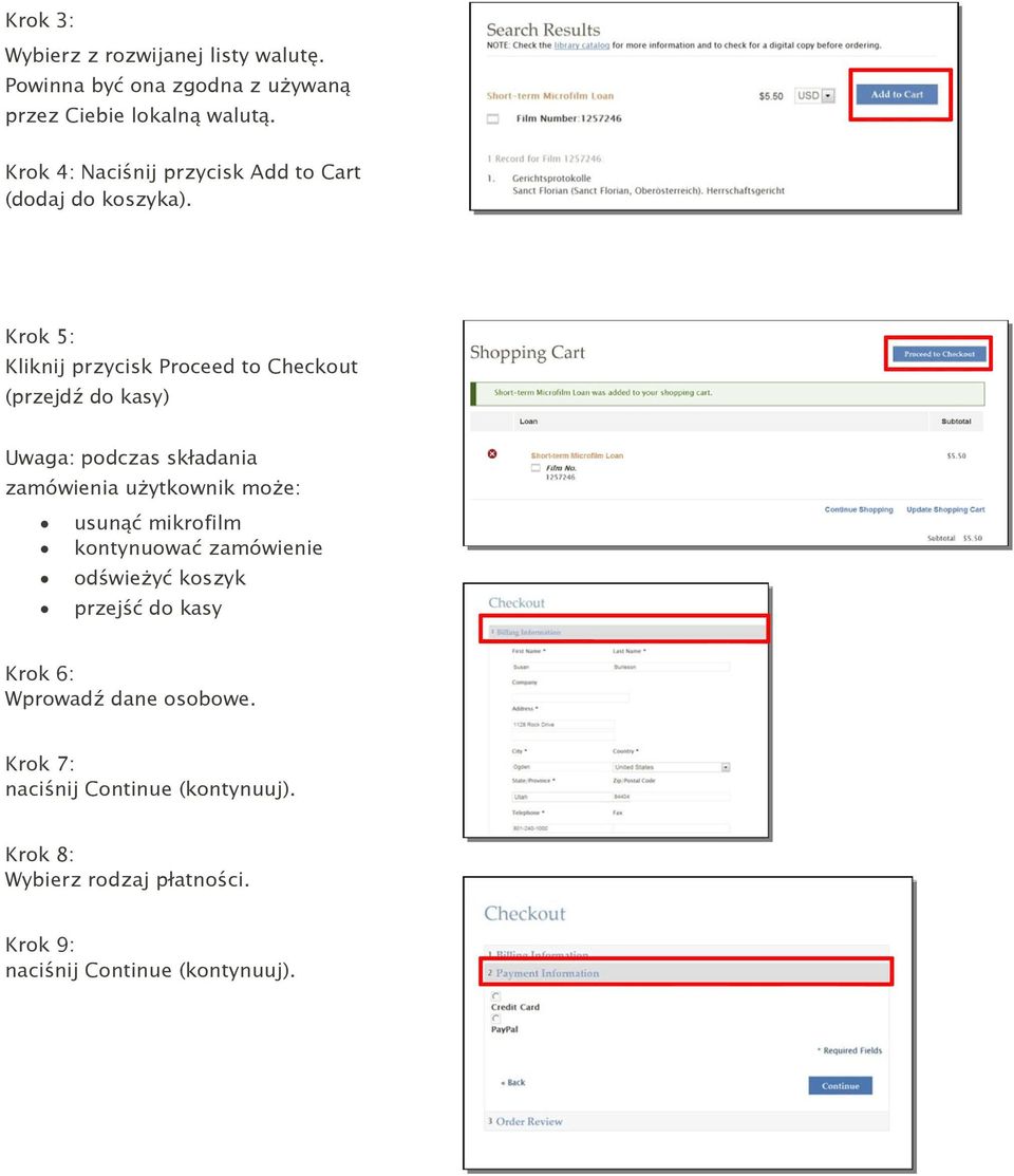 Krok 5: Kliknij przycisk Proceed to Checkout (przejdź do kasy) Uwaga: podczas składania zamówienia użytkownik może: usunąć