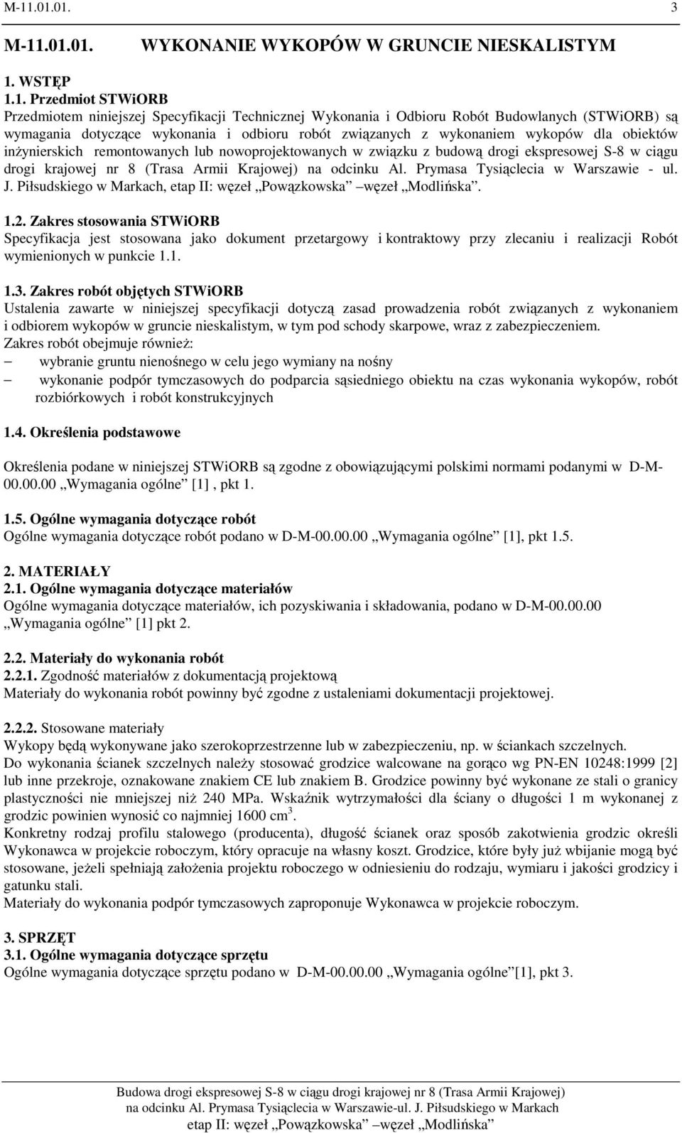 krajowej nr 8 (Trasa Armii Krajowej) na odcinku Al. Prymasa Tysiąclecia w Warszawie - ul. J. Piłsudskiego w Markach,. 1.2.