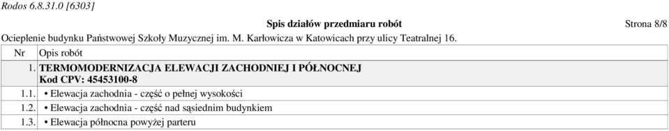 45453100-8 1.1. Elewacja zachodnia - część o pełnej wysokości 1.2.