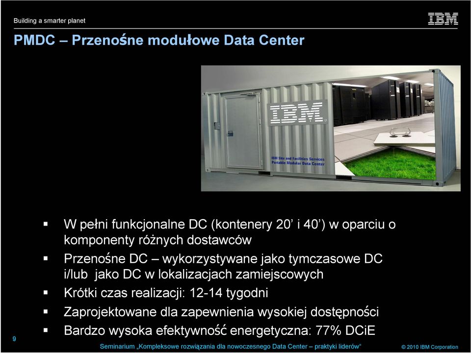 i/lub jako DC w lokalizacjach zamiejscowych Krótki czas realizacji: 12-14 tygodni