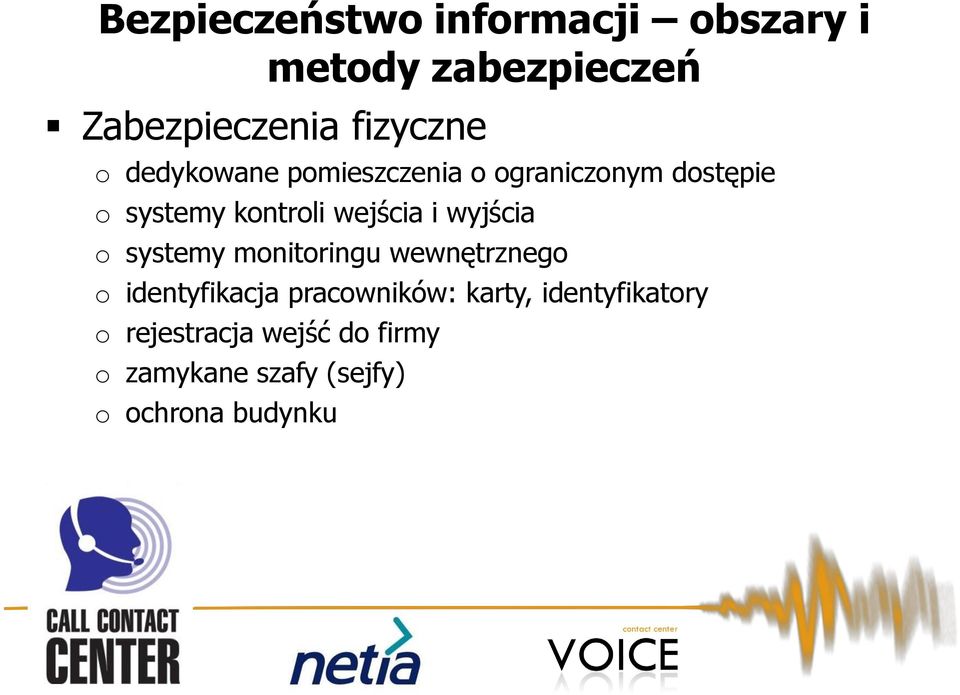 wyjścia o systemy monitoringu wewnętrznego o identyfikacja pracowników: karty,
