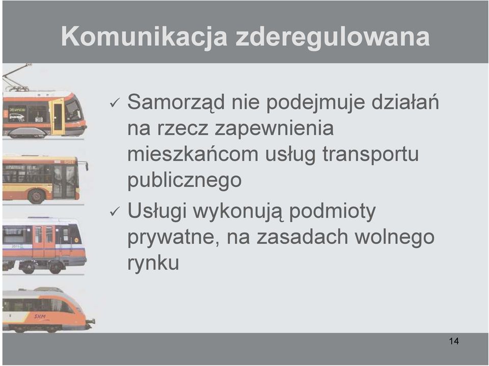 mieszkańcom usług transportu publicznego