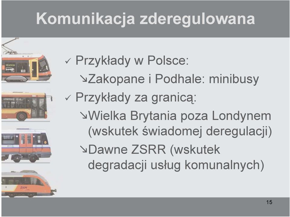 Wielka Brytania poza Londynem (wskutek świadomej