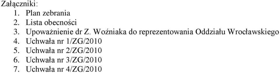 Woźniaka do reprezentowania Oddziału Wrocławskiego 4.