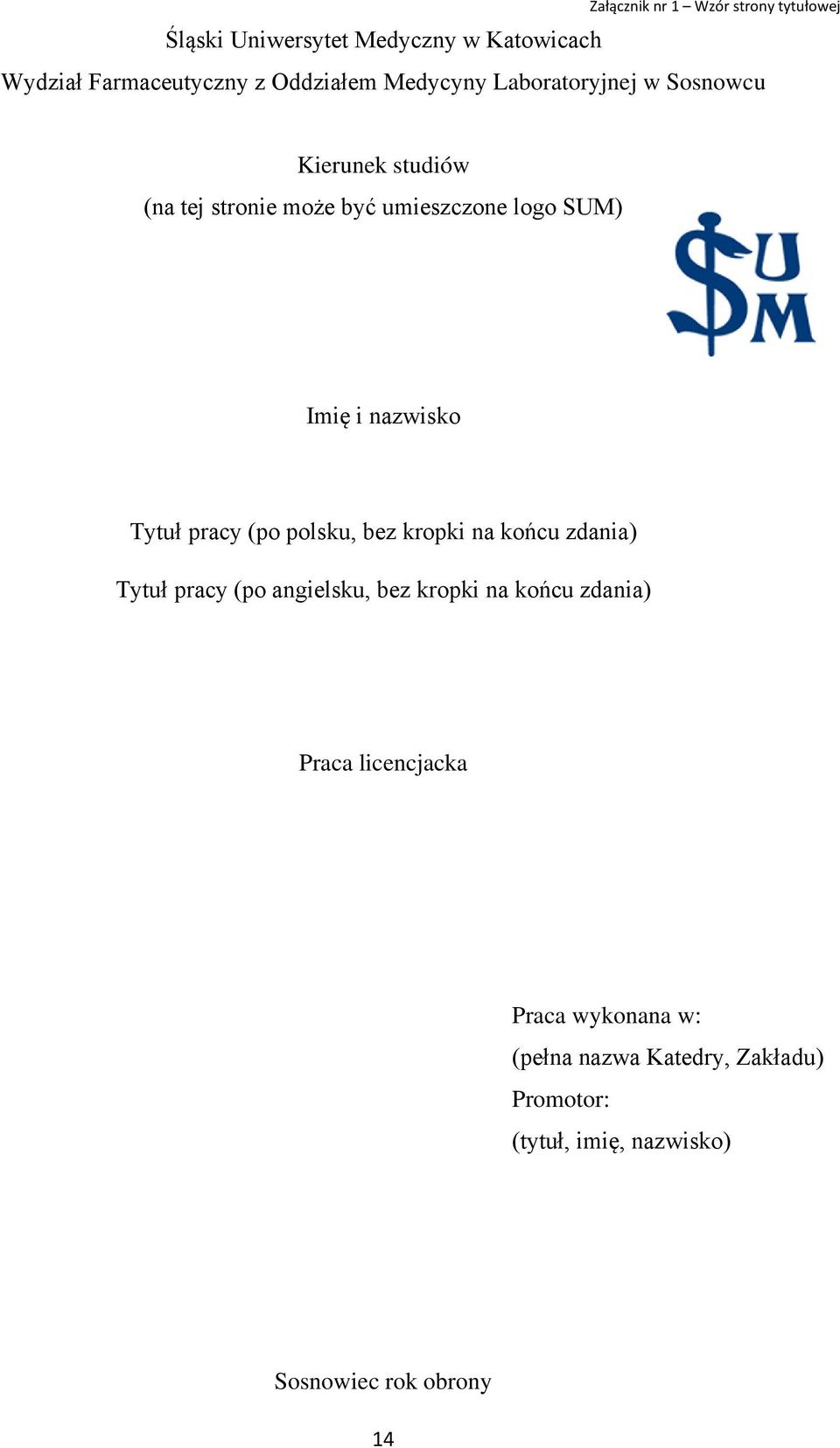 Tytuł pracy (po polsku, bez kropki na końcu zdania) Tytuł pracy (po angielsku, bez kropki na końcu zdania) Praca