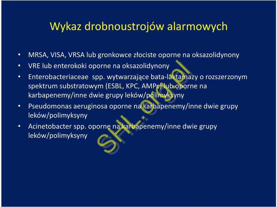 wytwarzające bata-laktamazy o rozszerzonym spektrum substratowym (ESBL, KPC, AMPc) lub oporne na karbapenemy/inne