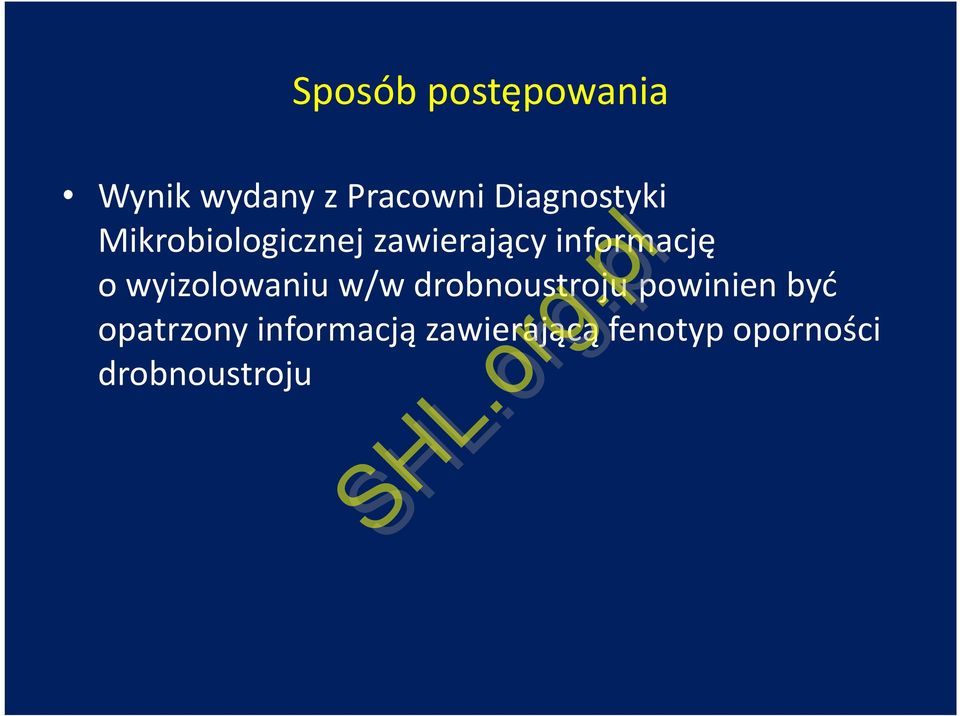 informację o wyizolowaniu w/w drobnoustroju