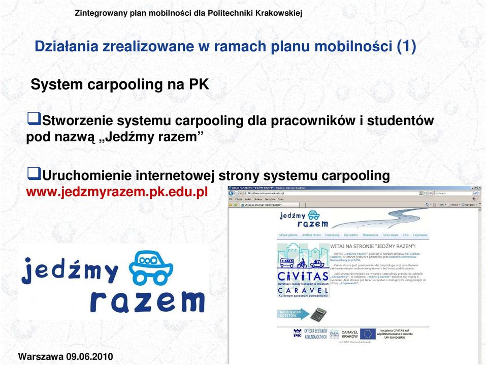 pracowników i studentów pod nazwą Jedźmy razem