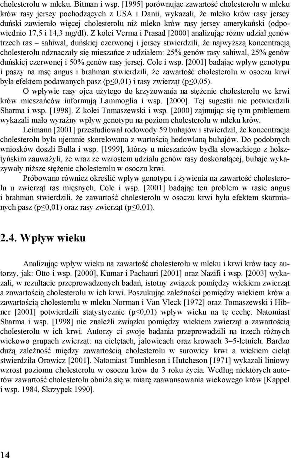 amerykański (odpowiednio 17,5 i 14,3 mg/dl).