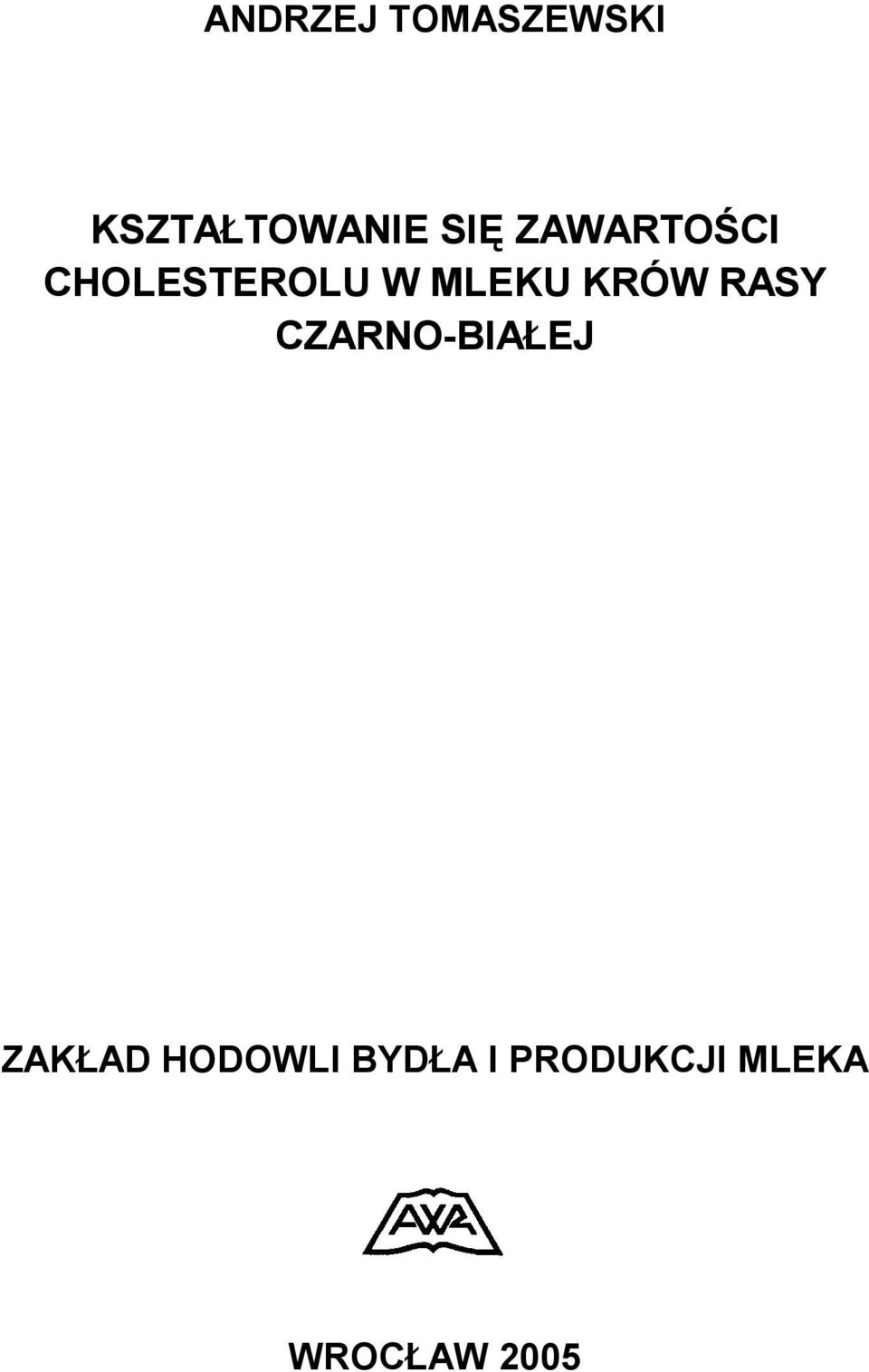 KRÓW RASY CZARNO-BIAŁEJ ZAKŁAD