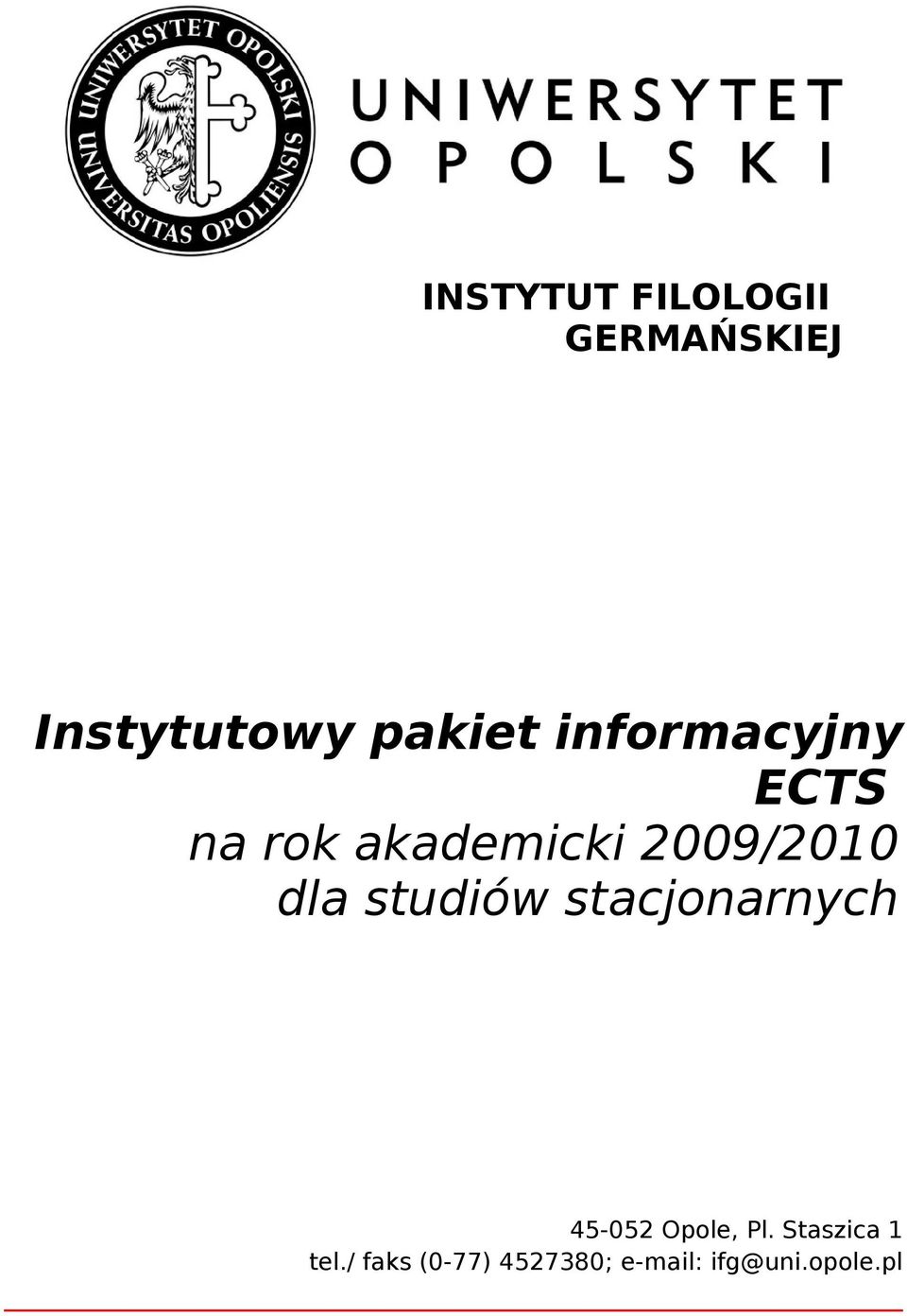 studiów stacjonarnych 45-052 Opole, Pl.