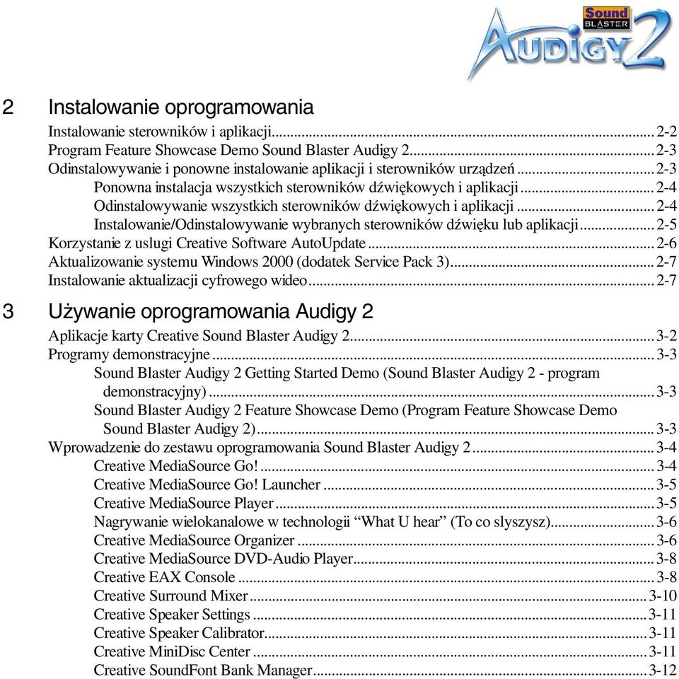 ..2-4 Odinstalowywanie wszystkich sterowników dźwiękowych i aplikacji...2-4 Instalowanie/Odinstalowywanie wybranych sterowników dźwięku lub aplikacji.