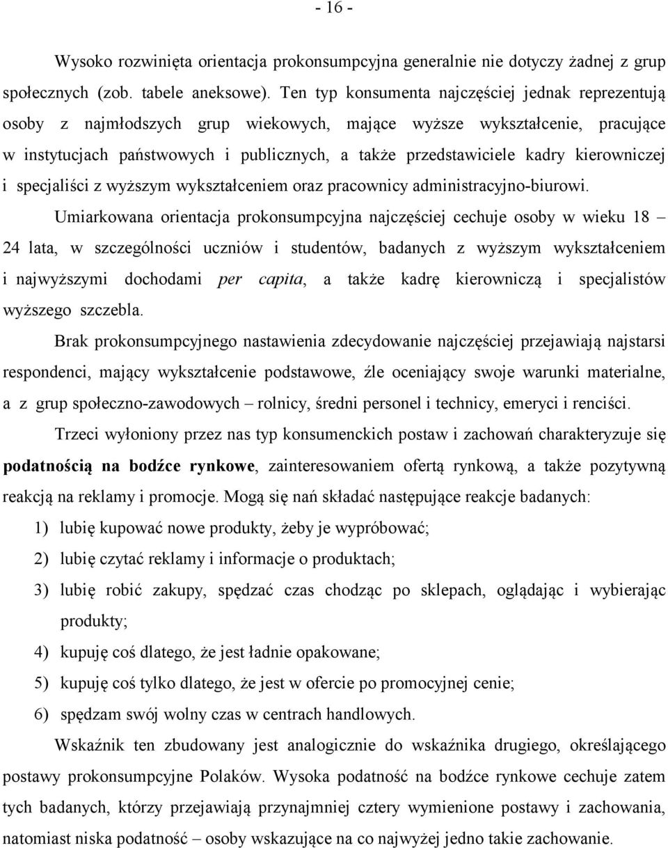 kierowniczej i specjaliści z wyższym wykształceniem oraz pracownicy administracyjno-biurowi.