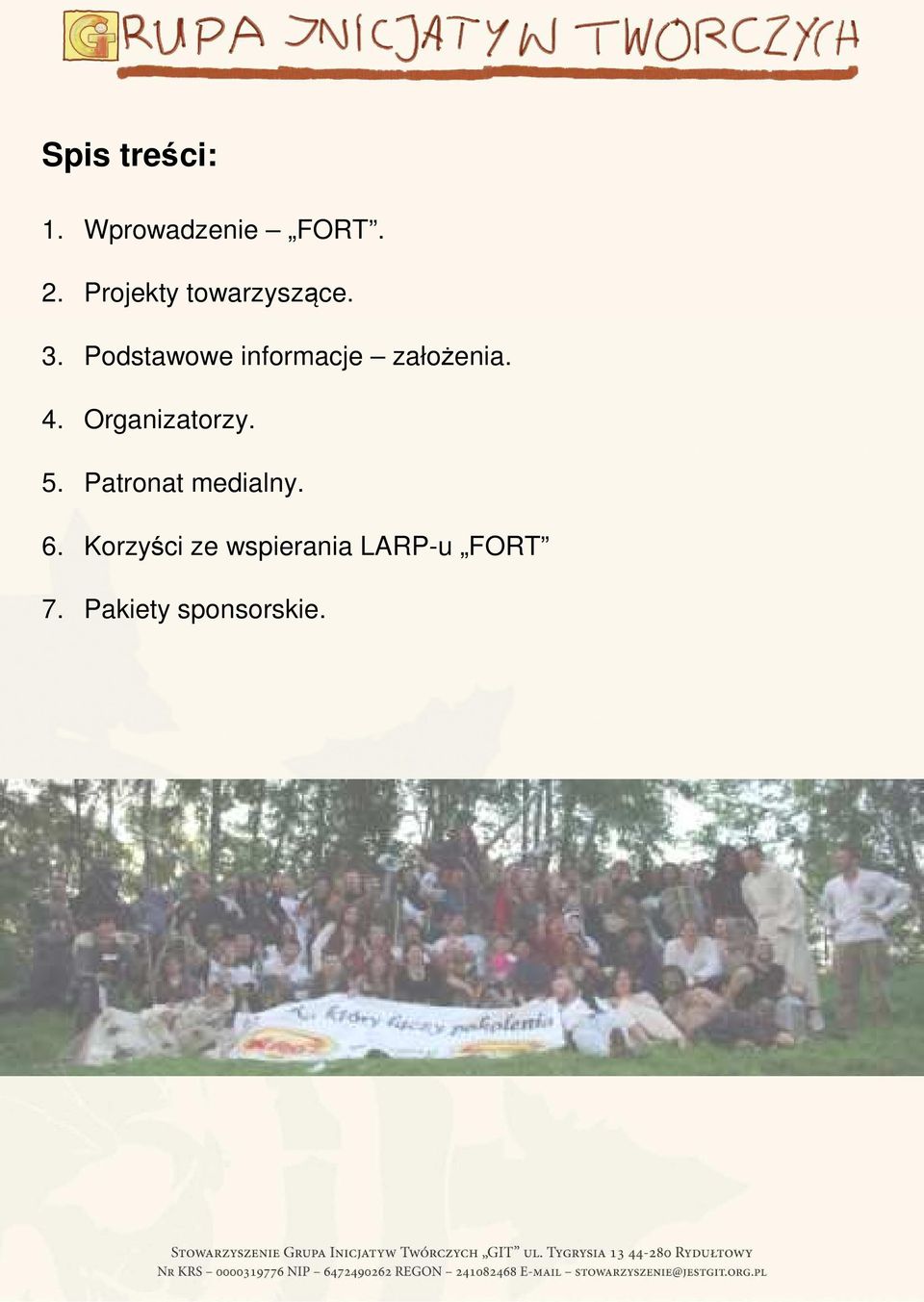 Podstawowe informacje założenia. 4. Organizatorzy.