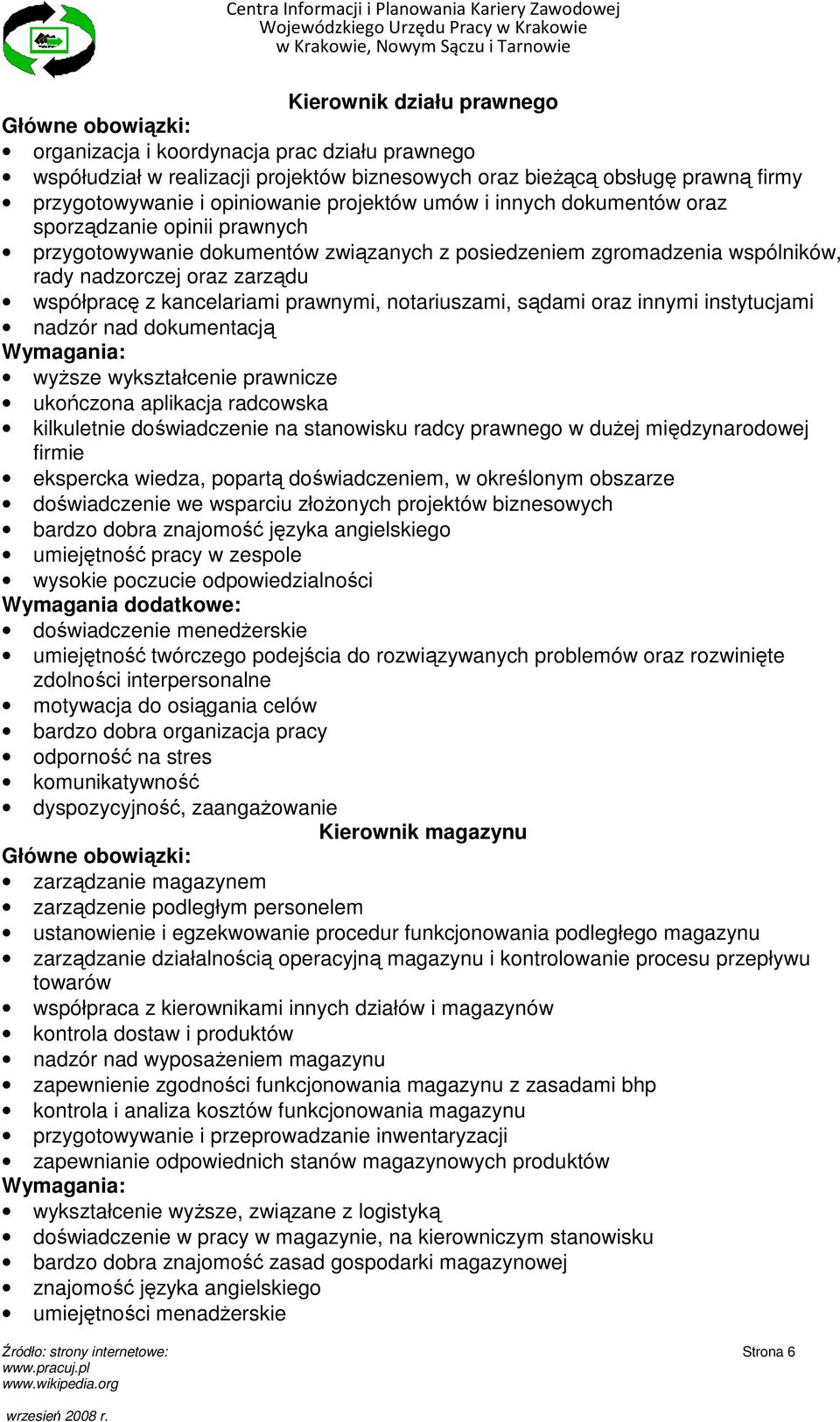 notariuszami, sądami oraz innymi instytucjami nadzór nad dokumentacją wyŝsze wykształcenie prawnicze ukończona aplikacja radcowska kilkuletnie doświadczenie na stanowisku radcy prawnego w duŝej