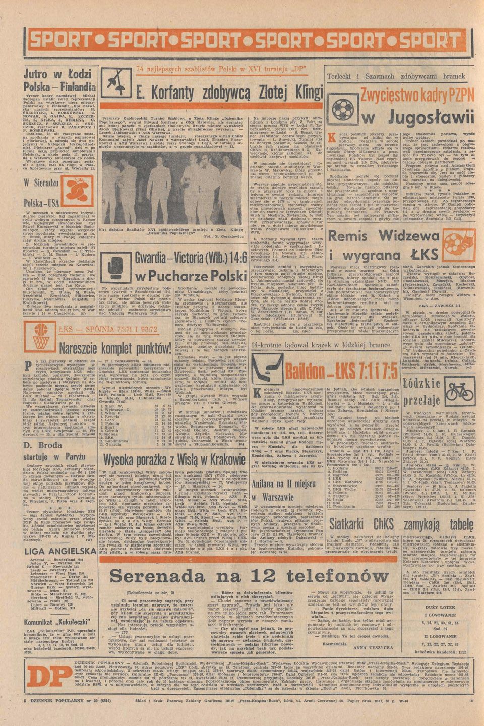 K SZCZERSessty Og6lnopolsk Turnej Sblo"'y o Zotą Klngę Dennk BA, Z KCKA, J RYBCK, G, SKRZECZ, p, SKRZECZ J SKO Populrnego", ygr Edrd Korfnty GKS Ktoce, ne jąc n jednej porżk spotkncb foych, Druge