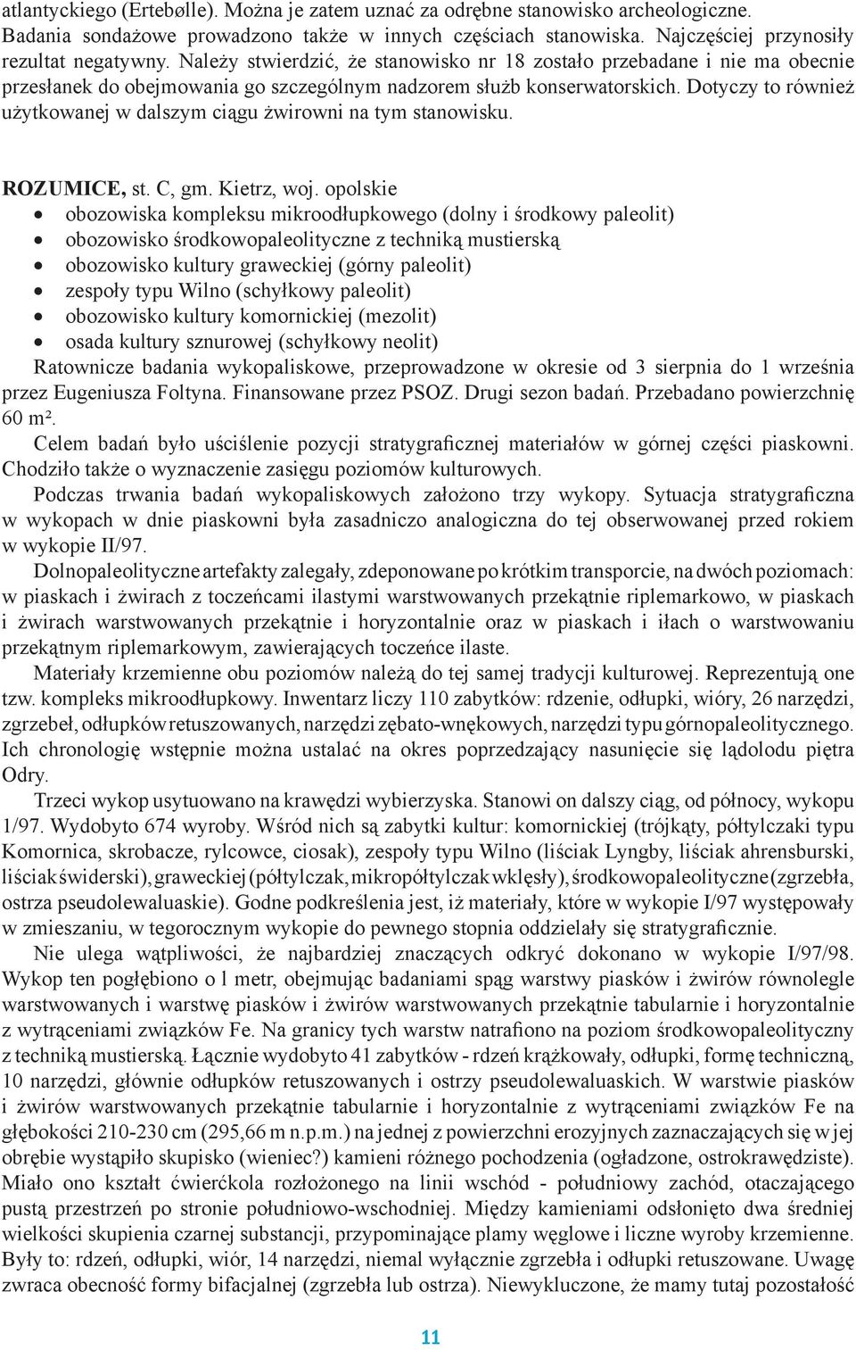 Dotyczy to również użytkowanej w dalszym ciągu żwirowni na tym stanowisku. ROZUMICE, st. C, gm. Kietrz, woj.