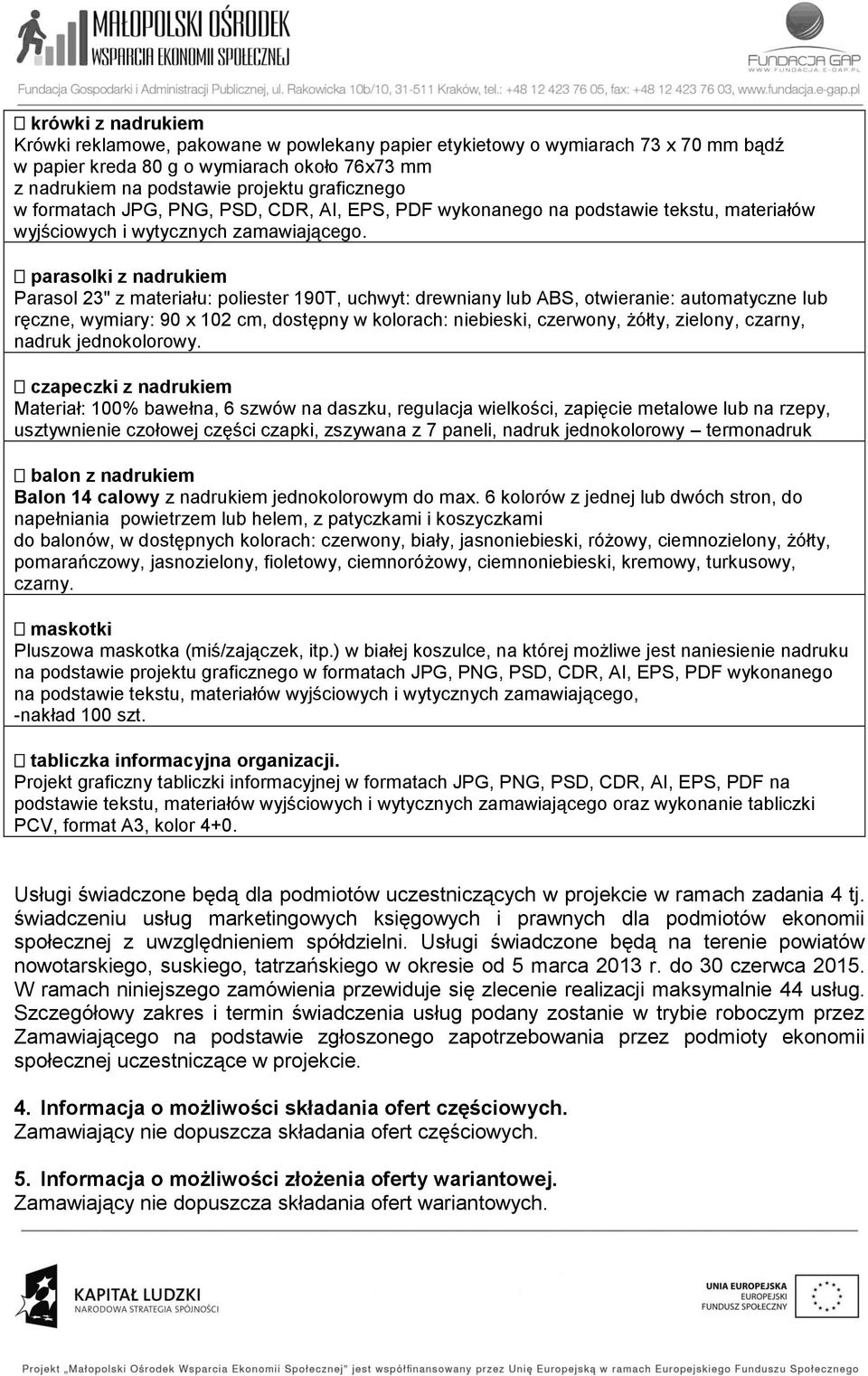 parasolki z nadrukiem Parasol 23" z materiału: poliester 190T, uchwyt: drewniany lub ABS, otwieranie: automatyczne lub ręczne, wymiary: 90 x 102 cm, dostępny w kolorach: niebieski, czerwony, żółty,