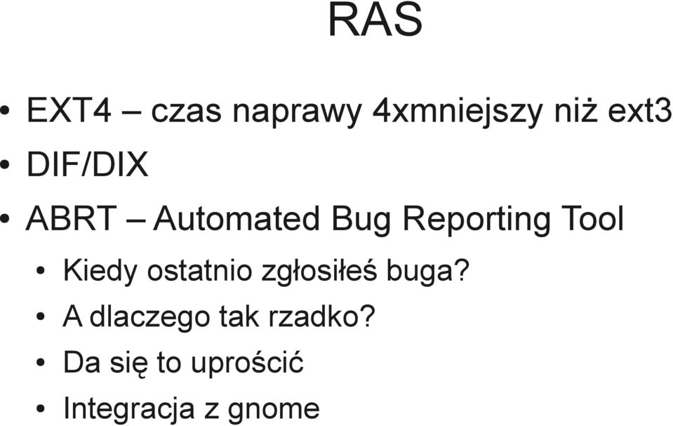 Kiedy ostatnio zgłosiłeś buga?