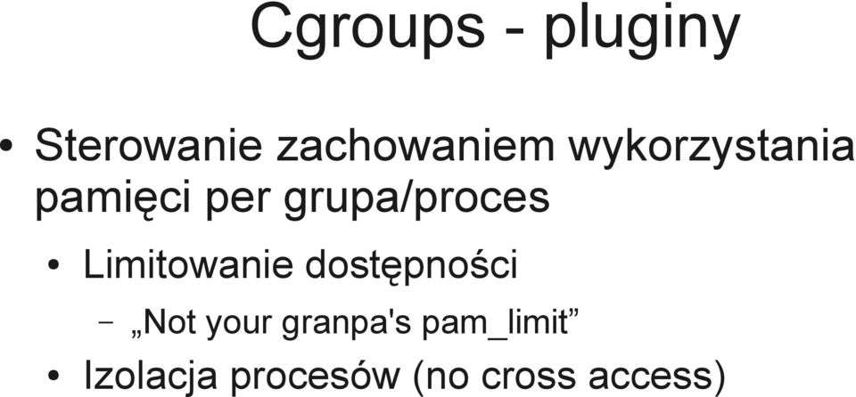 Limitowanie dostępności Not your granpa's