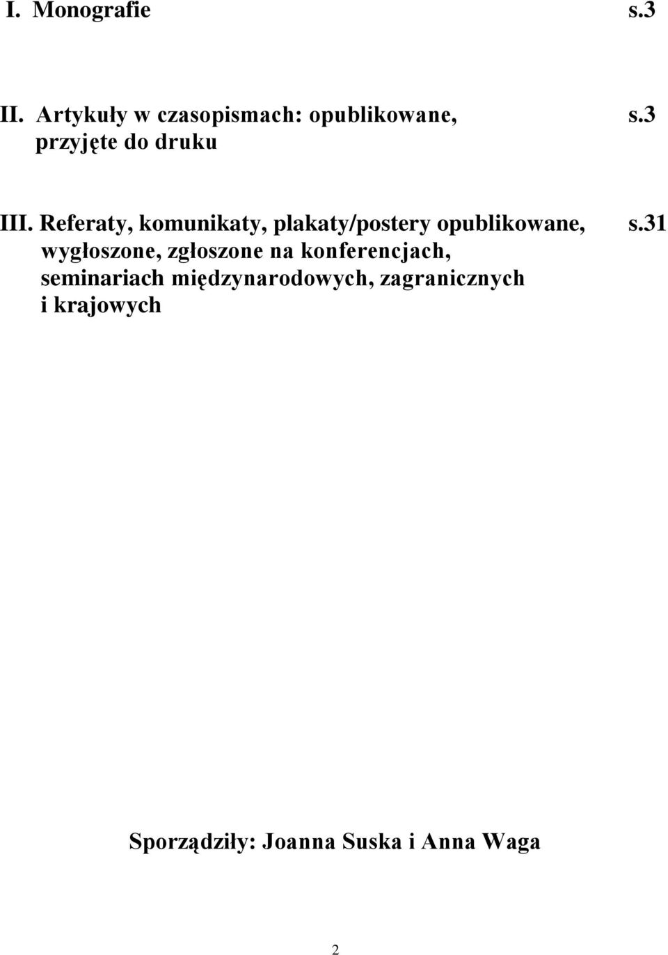 Referaty, komunikaty, plakaty/postery opublikowane, s.