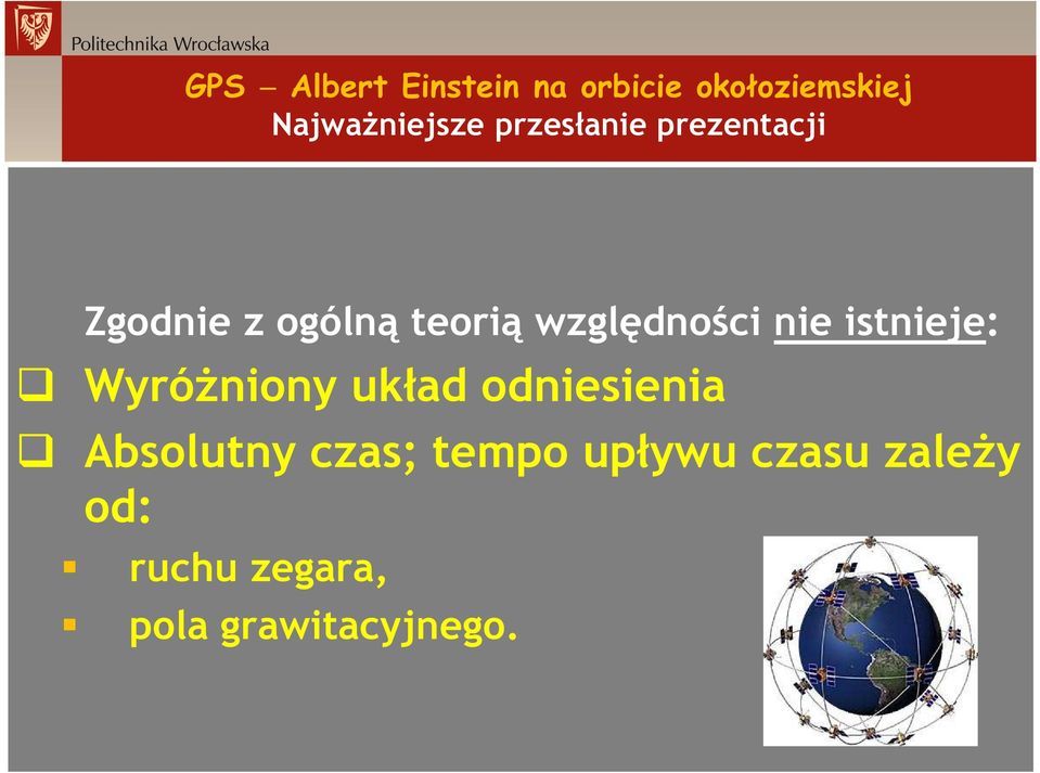 nie istnieje: Wyróżniony układ odniesienia Absolutny czas;