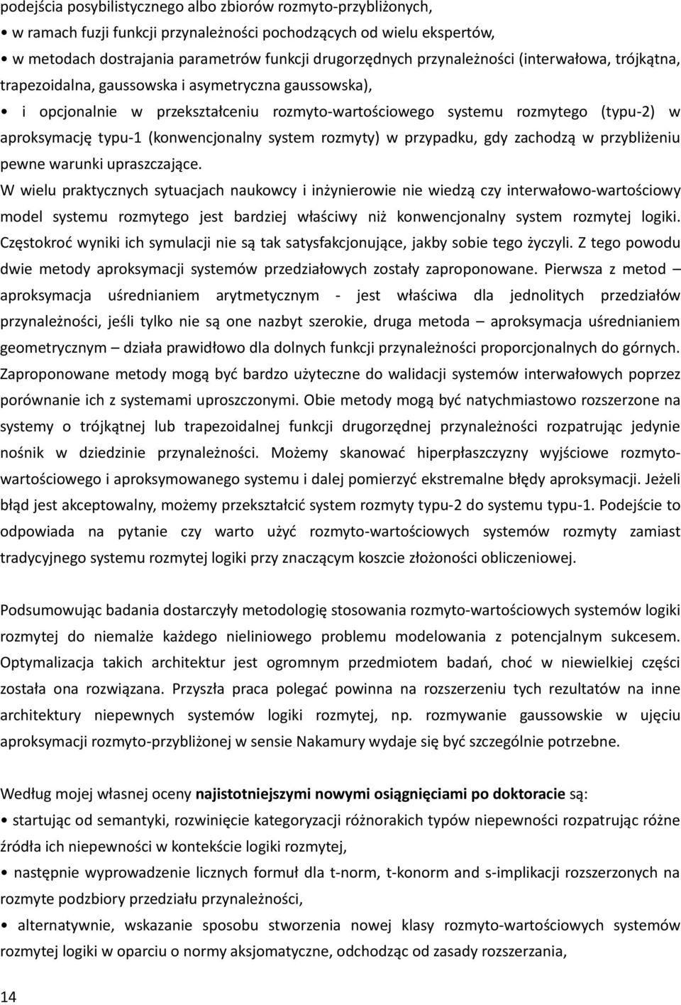 (konwencjonalny system rozmyty) w przypadku, gdy zachodzą w przybliżeniu pewne warunki upraszczające.