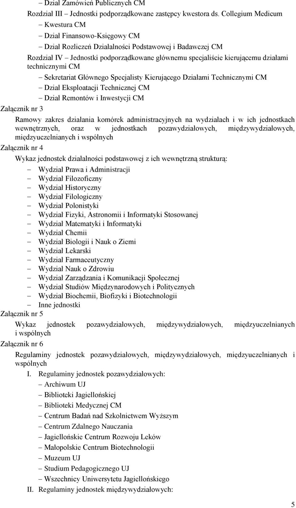 technicznymi CM Sekretariat Głównego Specjalisty Kierującego Działami Technicznymi CM Dział Eksploatacji Technicznej CM Dział Remontów i Inwestycji CM Ramowy zakres działania komórek