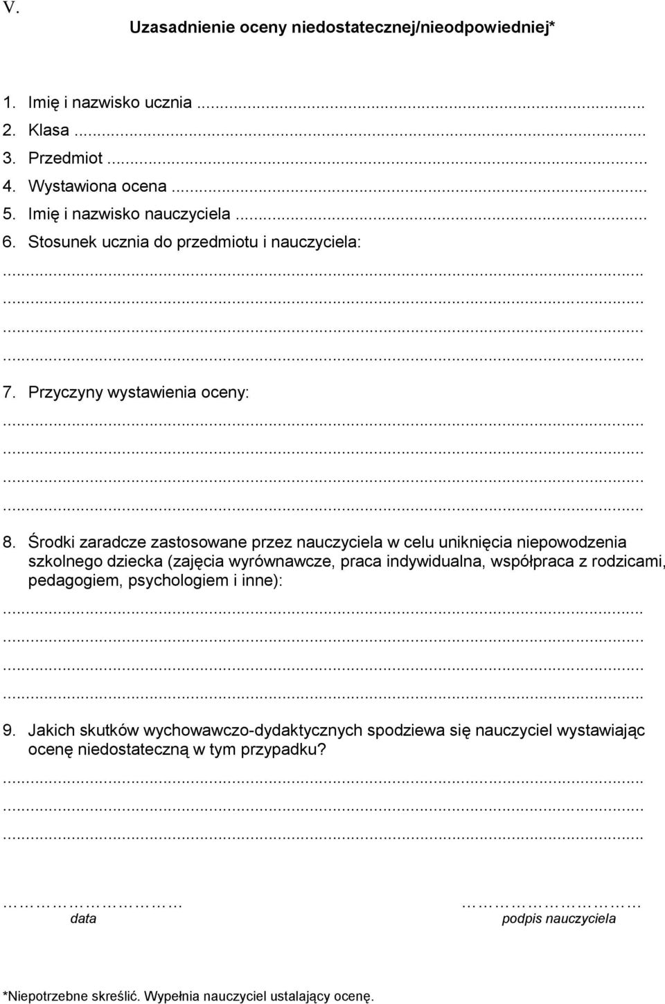 Środki zaradcze zastosowane przez nauczyciela w celu uniknięcia niepowodzenia szkolnego dziecka (zajęcia wyrównawcze, praca indywidualna, współpraca z rodzicami,