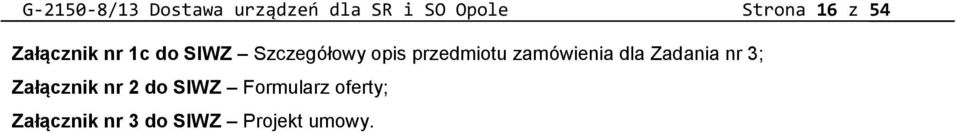 przedmiotu zamówienia dla Zadania nr 3; Załącznik nr 2