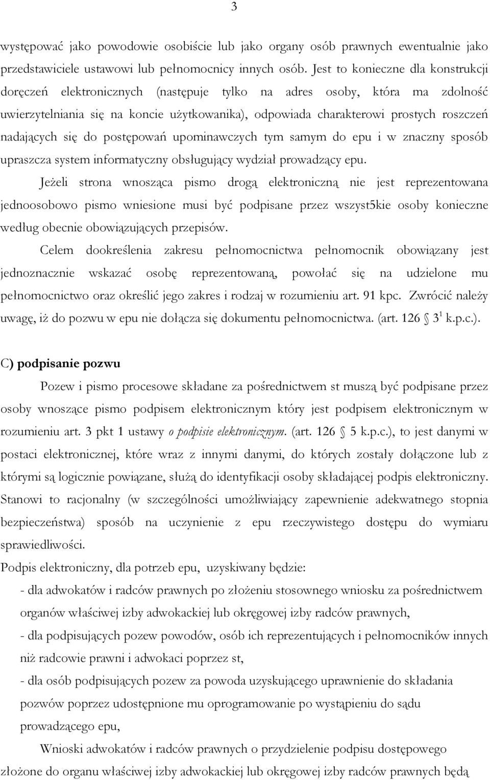 nadających się do postępowań upominawczych tym samym do epu i w znaczny sposób upraszcza system informatyczny obsługujący wydział prowadzący epu.