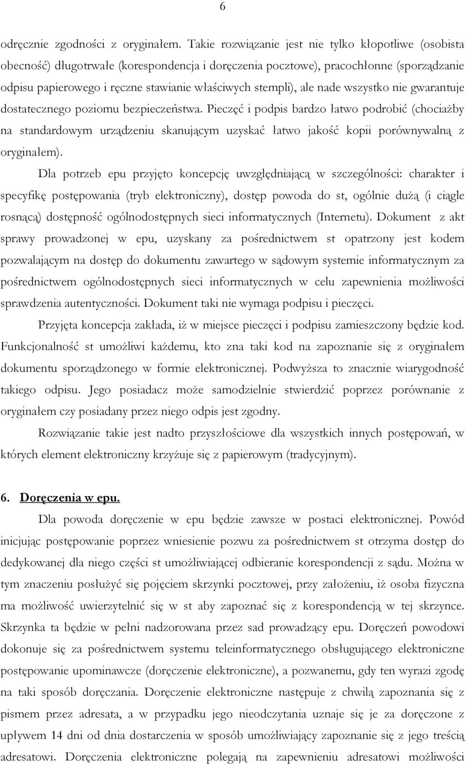 stempli), ale nade wszystko nie gwarantuje dostatecznego poziomu bezpieczeństwa.