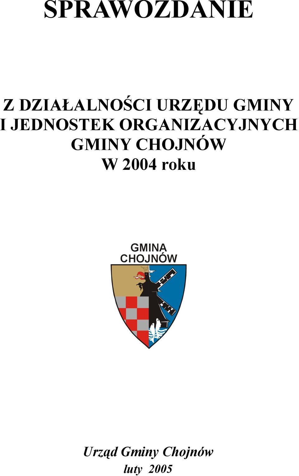GMINY CHOJNÓW W 2004 roku GMINA