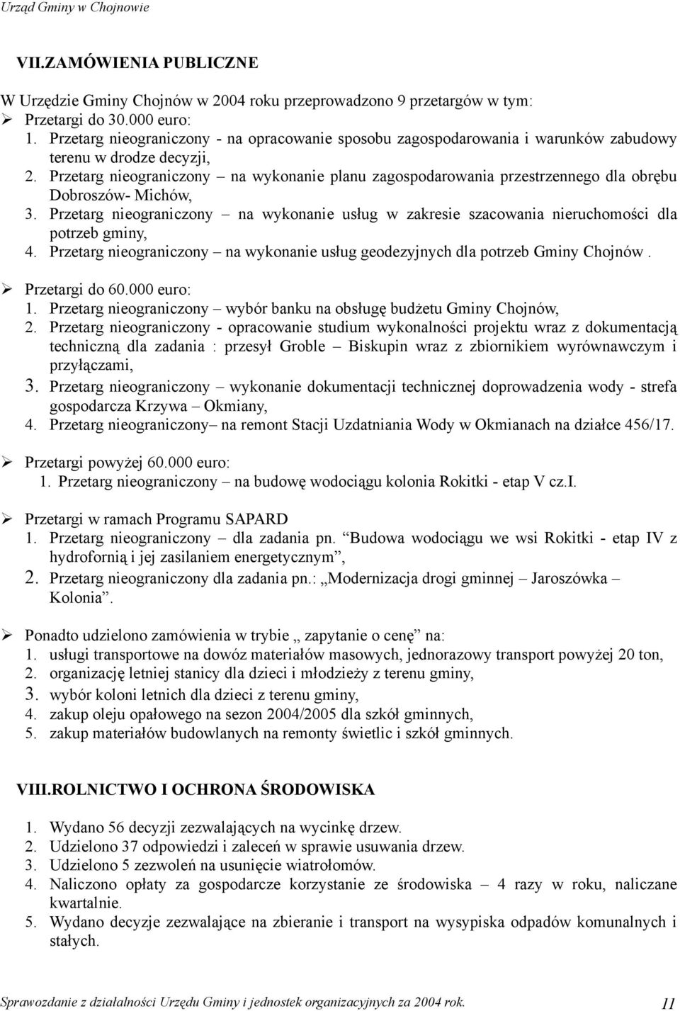 Przetarg nieograniczony na wykonanie planu zagospodarowania przestrzennego dla obrębu Dobroszów- Michów, 3.