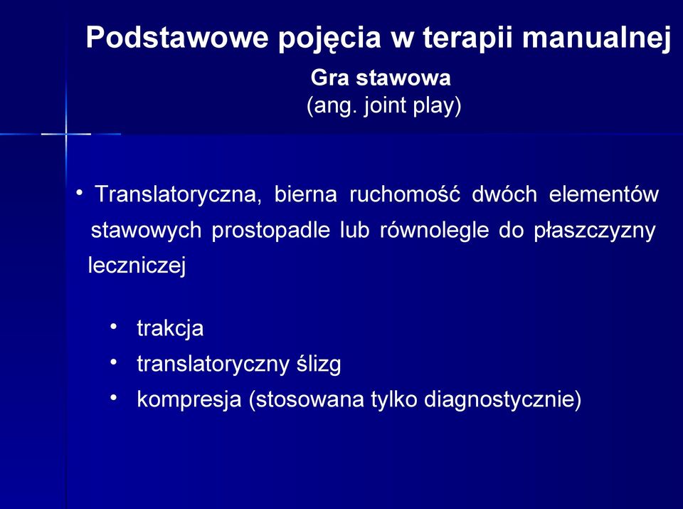 stawowych prostopadle lub równolegle do płaszczyzny leczniczej