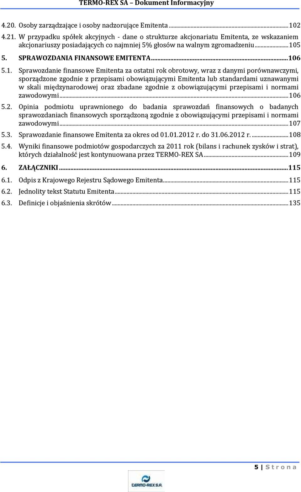 SPRAWOZDANIA FINANSOWE EMITENTA... 10